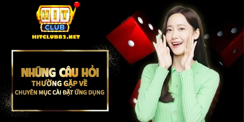 Những câu hỏi thường gặp về chuyên mục cài đặt ứng dụng