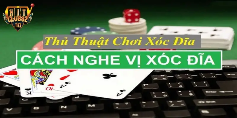 Thông tin giới thiệu về thủ thuật nghe vị xóc đĩa cực hay